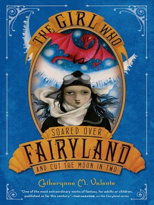 cover image of The Girl Who Soared Over Fairyland and Cut the Moon in Two
